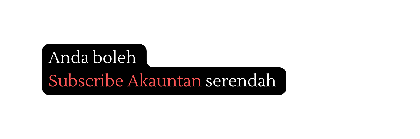 Anda boleh Subscribe Akauntan serendah